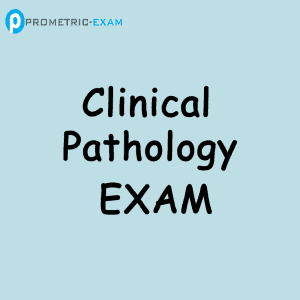 Clinical Pathology Prometric Exam Questions  (MCQs)