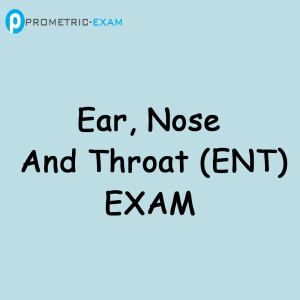 Ear, Nose and Throat (ENT) Prometric Exam Questions  (MCQs)
