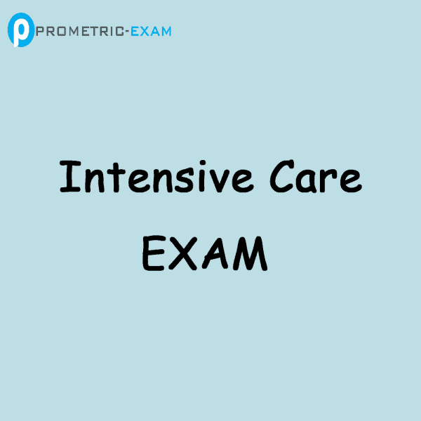 Intensive Care Prometric Exam Questions (MCQs)